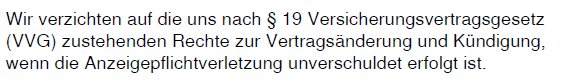 verzicht auf §19 VVG - Eine sehr kulante Geste, die wir begrüßen. verzicht auf §19 VVG - Eine sehr kulante Geste, die wir begrüßen.