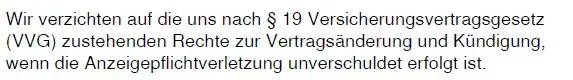 verzicht auf §19 VVG - Eine sehr kulante Geste, die wir begrĂźĂen. verzicht auf §19 VVG - Eine sehr kulante Geste, die wir begrĂźĂen.