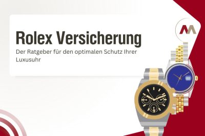 Rolex Versicherung – der umfassende Ratgeber Rolex Versicherung - der umfassende Ratgeber